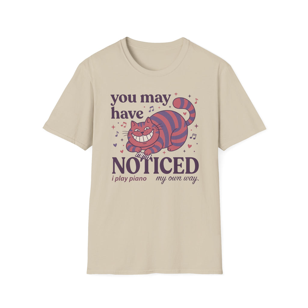 "You May Have Noticed" 2nd Design T-Shirt