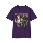 "The Struggle Is Real" T-Shirt