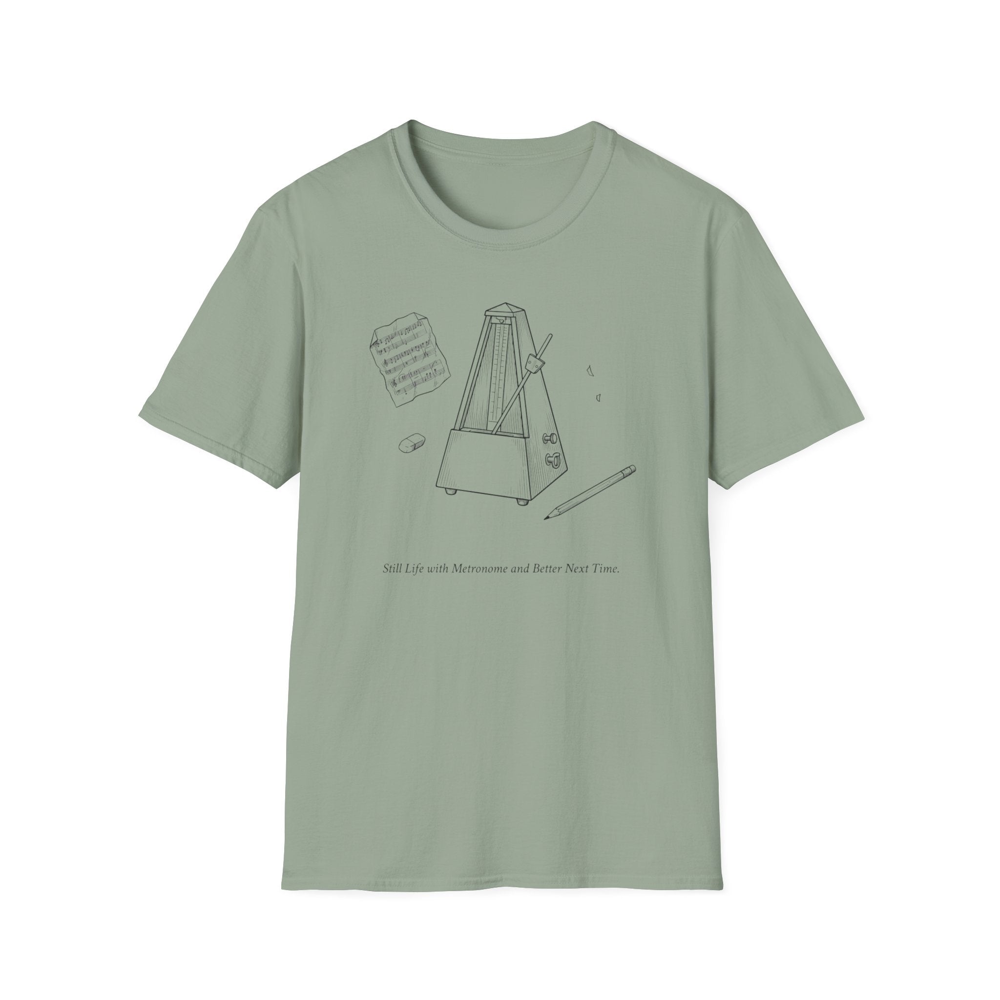 "Still Life. Better Next Time" T-Shirt