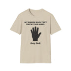"Hands Lied" T-Shirt