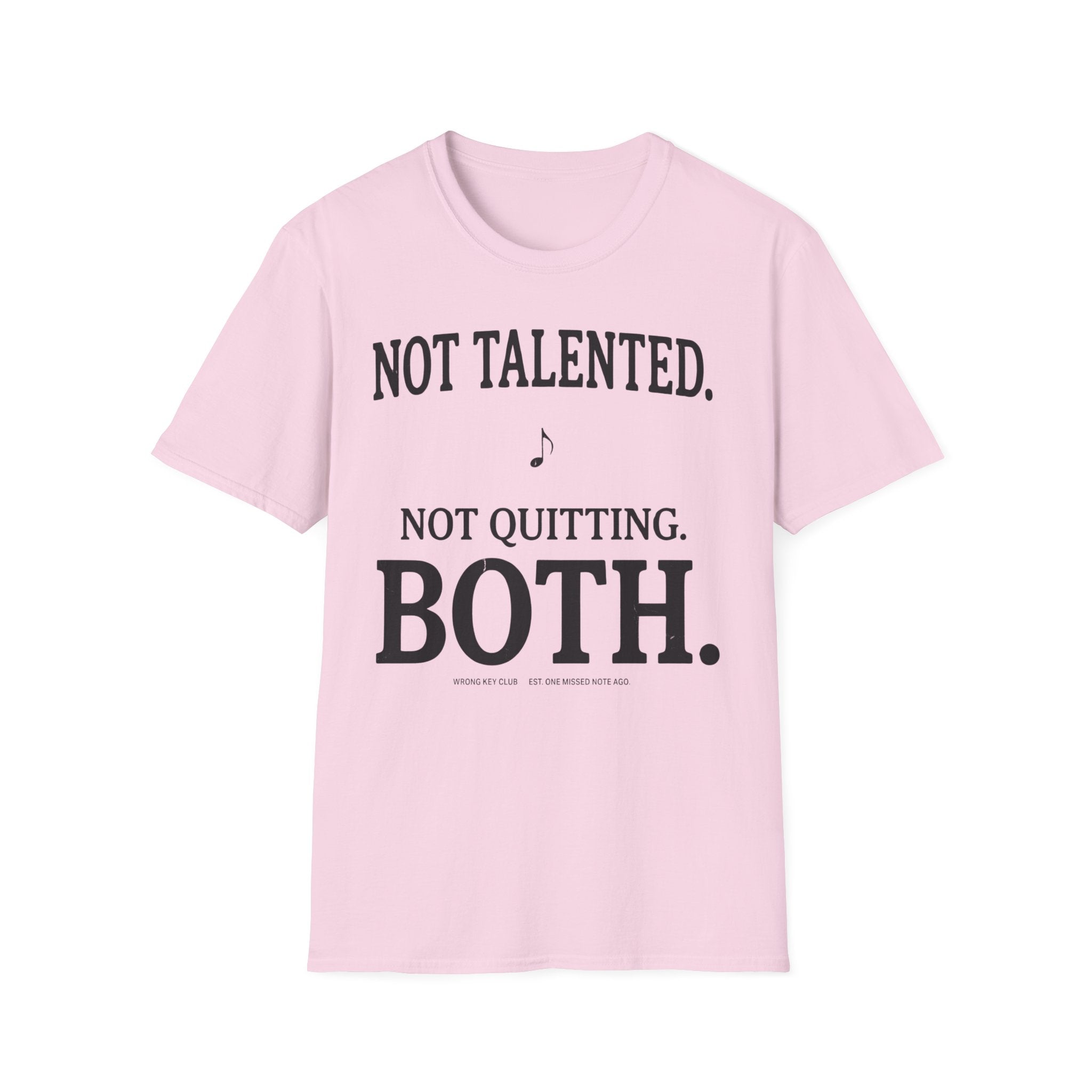 Not Talented. Not Quitting. Light-Color" T-Shirt