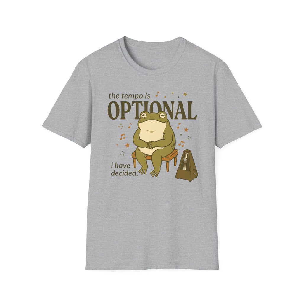 Tempo Is Optional. I Have Decided" T-Shirt