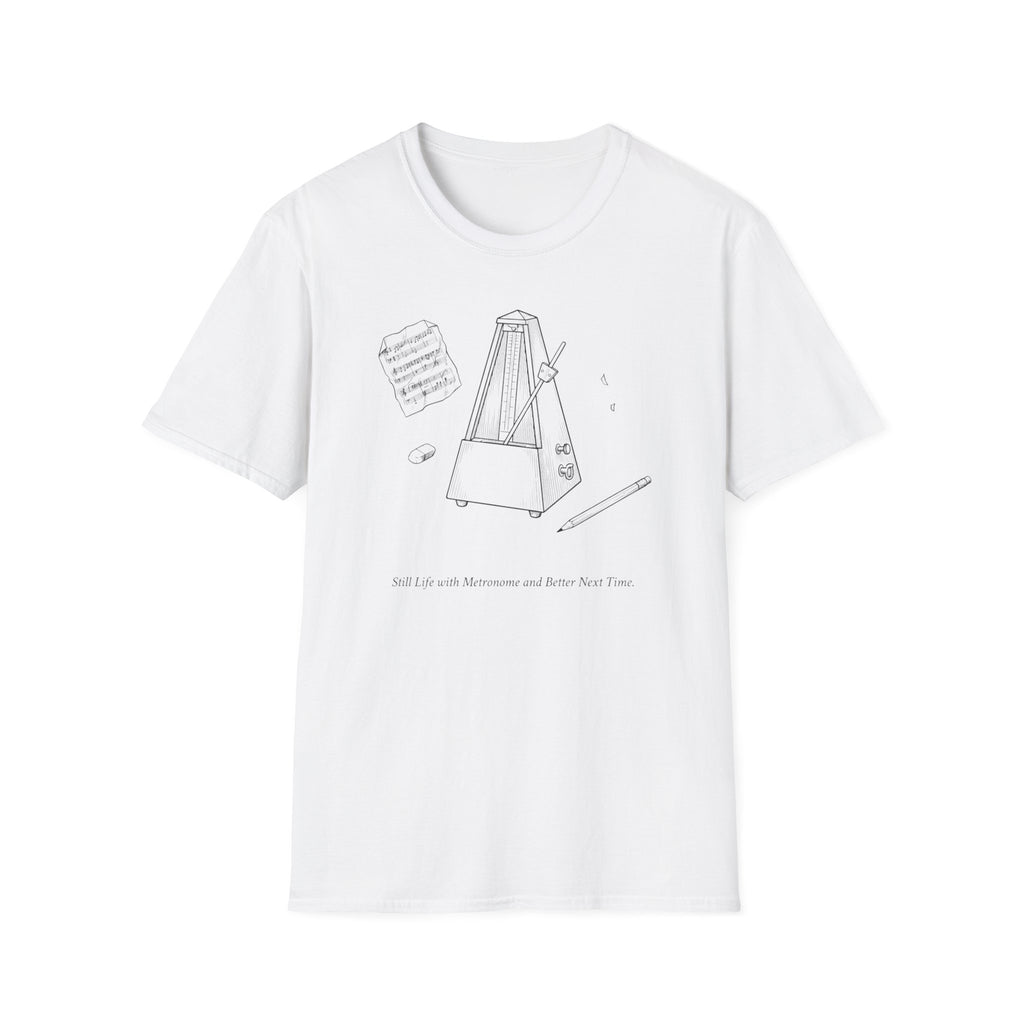 "Still Life. Better Next Time" T-Shirt