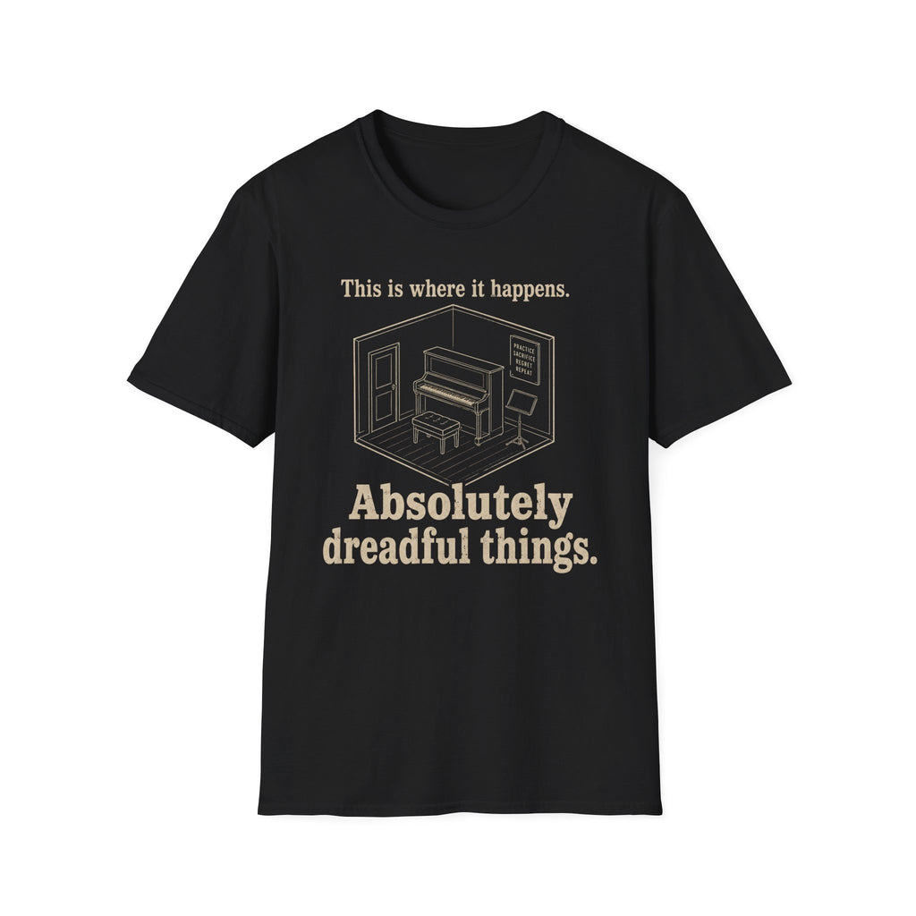 "Where It Happens. Dreadful Things" T-Shirt