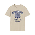 "Most Likely To Blame Piano" Collegiate T-Shirt