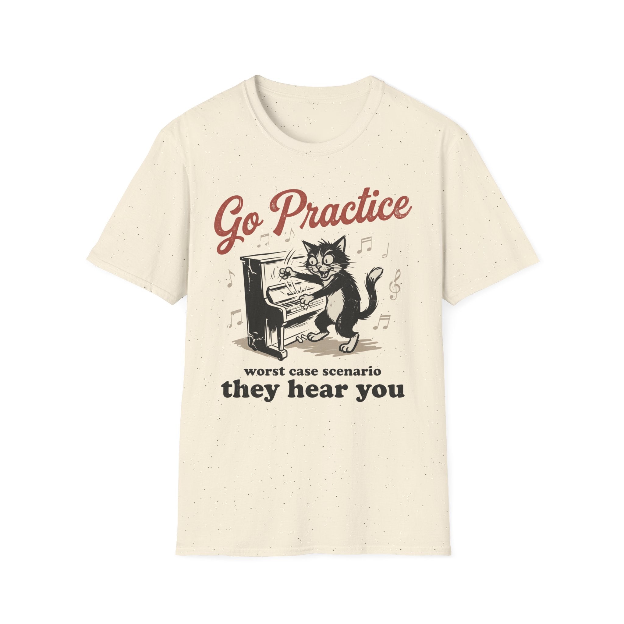 "Go Practice-They Hear You" T-Shirt