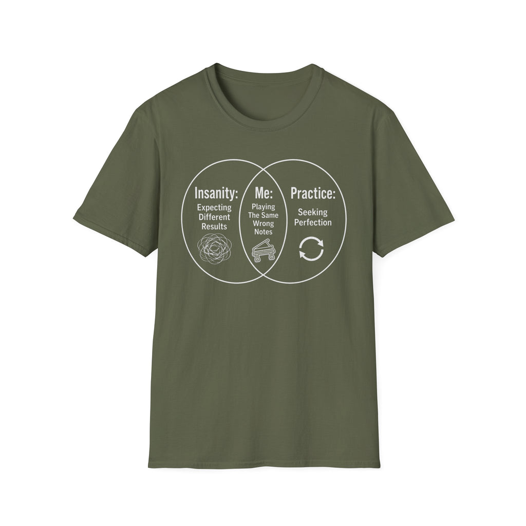 "Insanity, Me, and Practice" T-Shirt