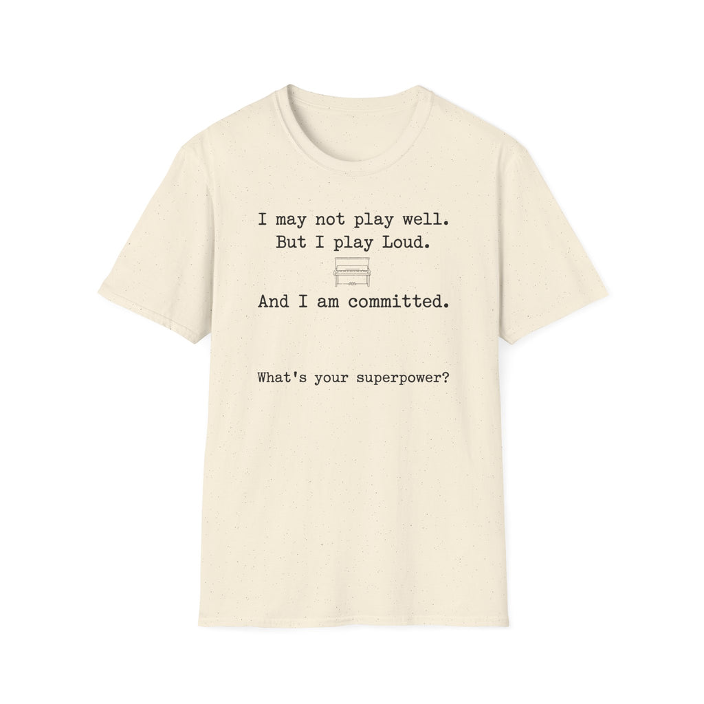 "Loud and Committed" T-Shirt