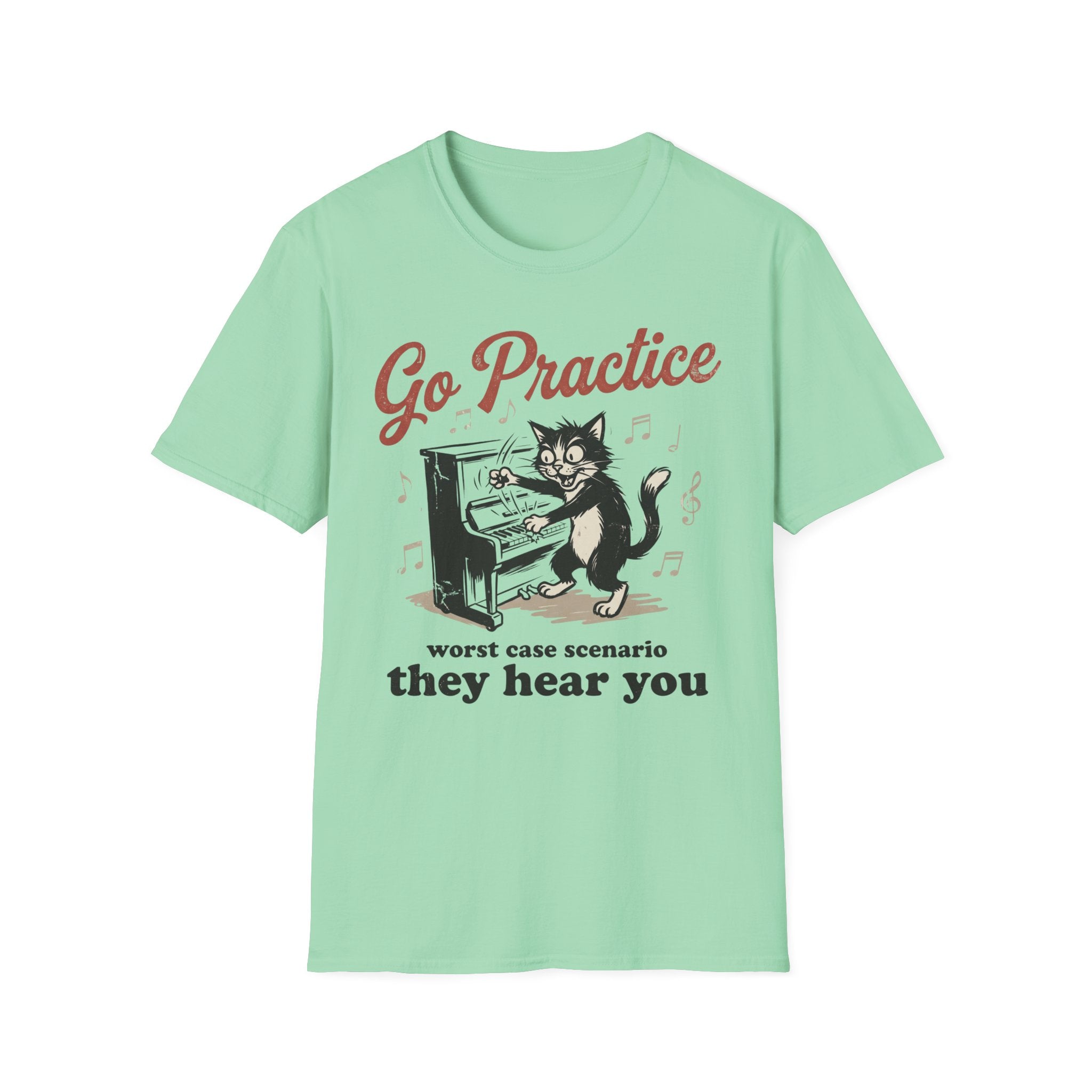 "Go Practice-They Hear You" T-Shirt
