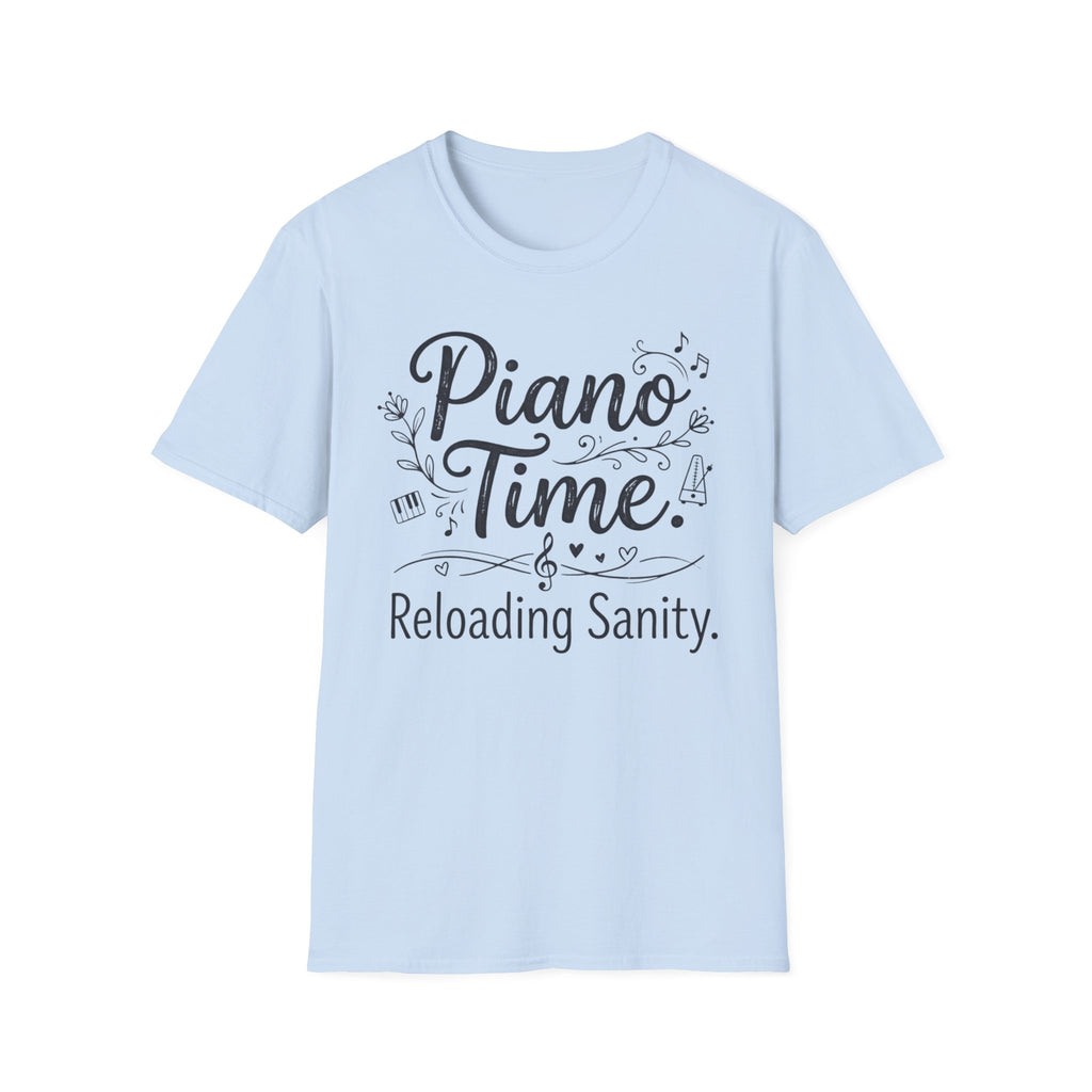 "Piano Time. Reloading Sanity" T-Shirt