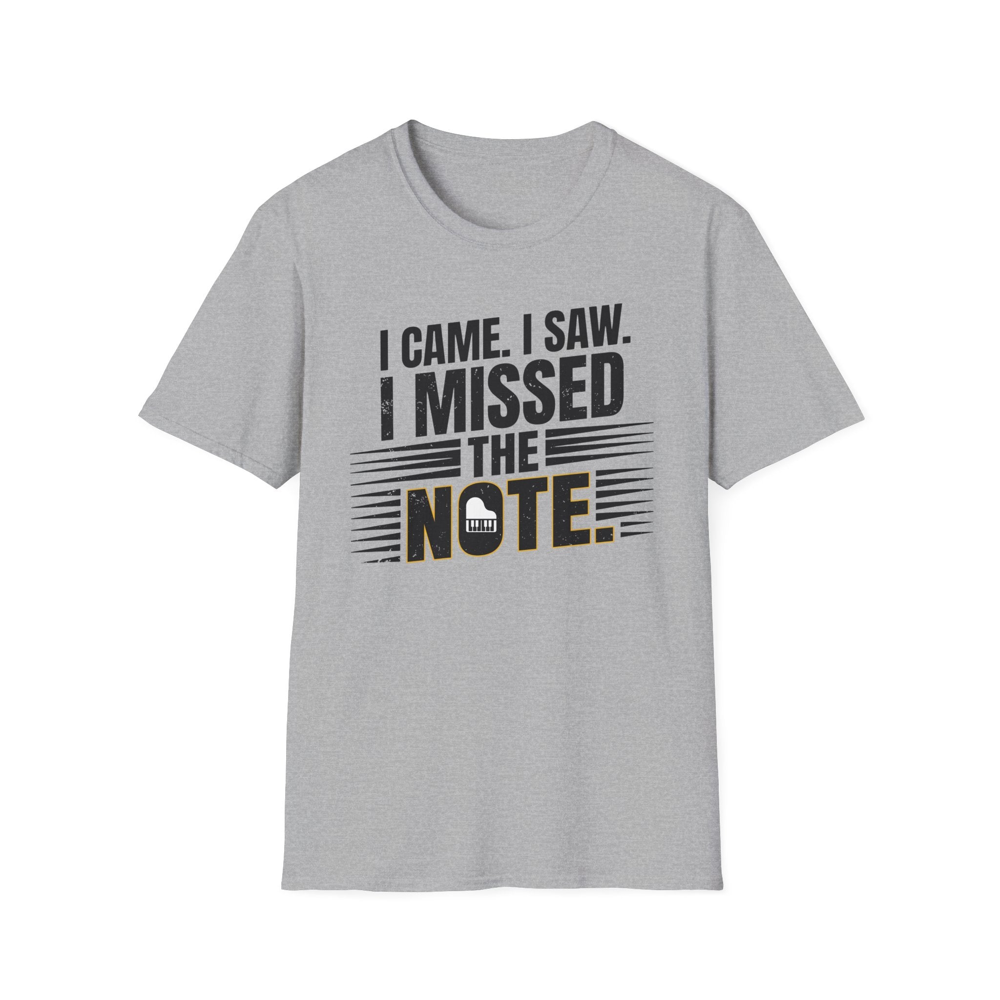 "I Came, I Saw, I Missed The Note" 2nd Design  T-Shirt