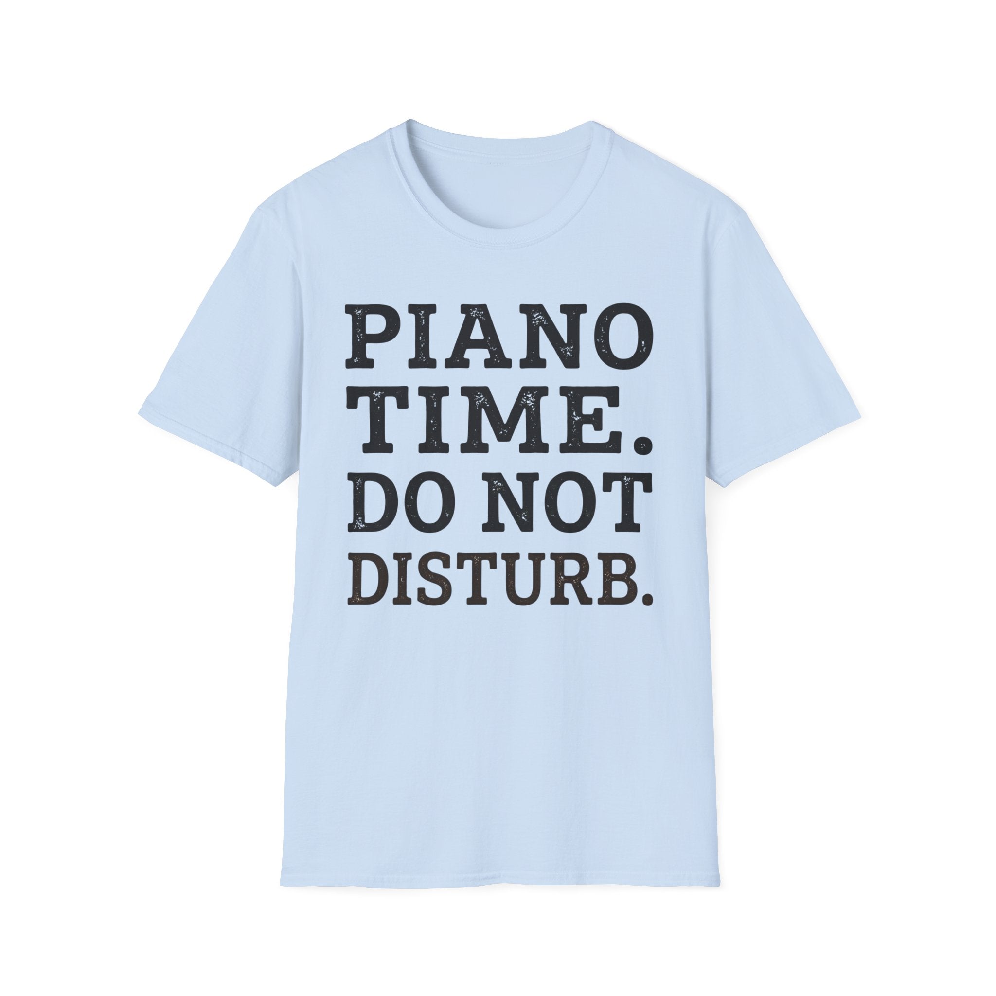 "Piano Time. Do Not Disturb" T-Shirt
