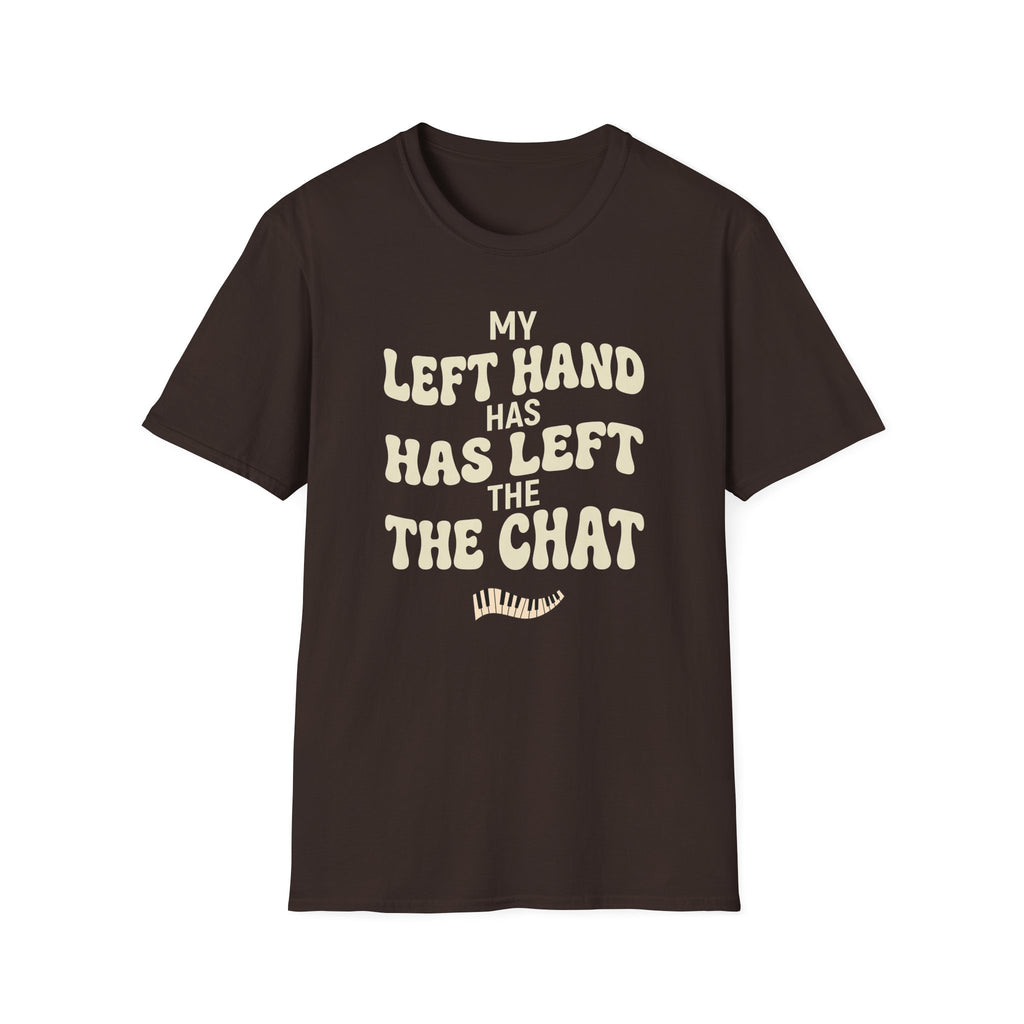 "Left Hand Has Left The Chat" T-Shirt