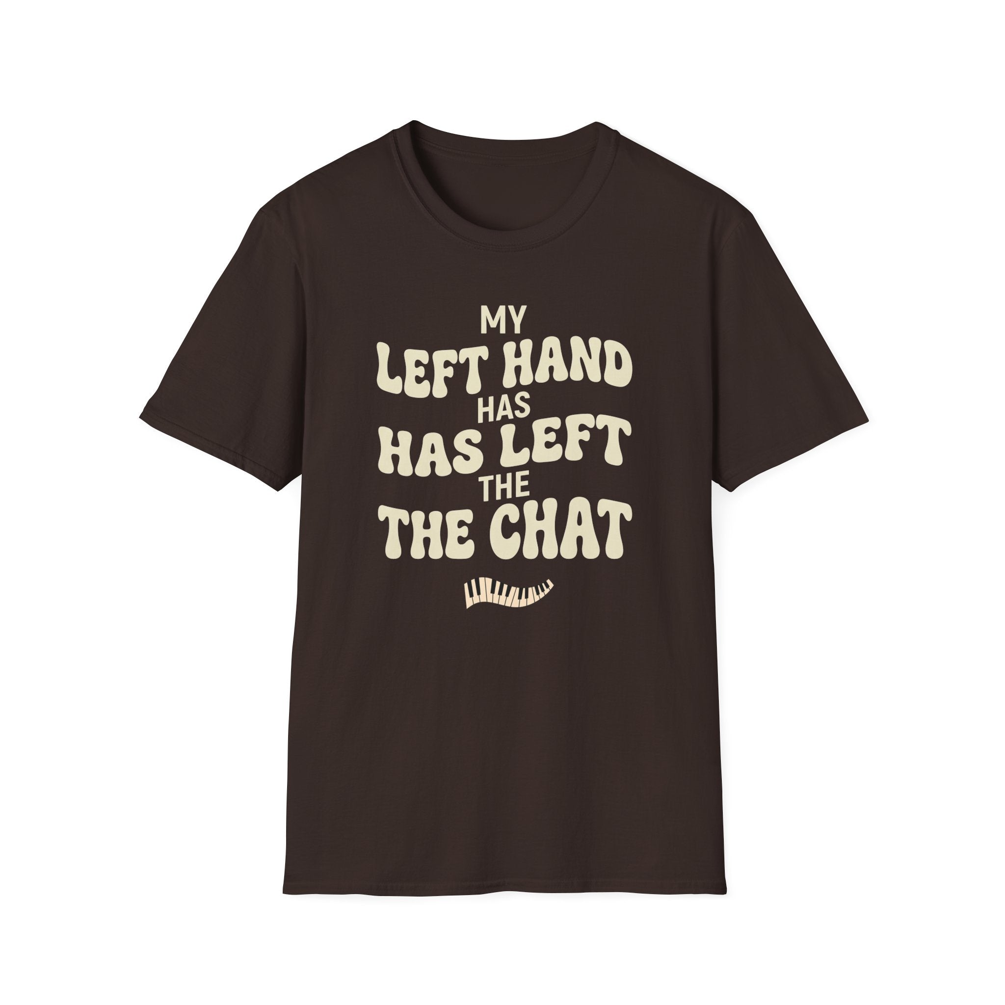 "Left Hand Has Left The Chat" T-Shirt