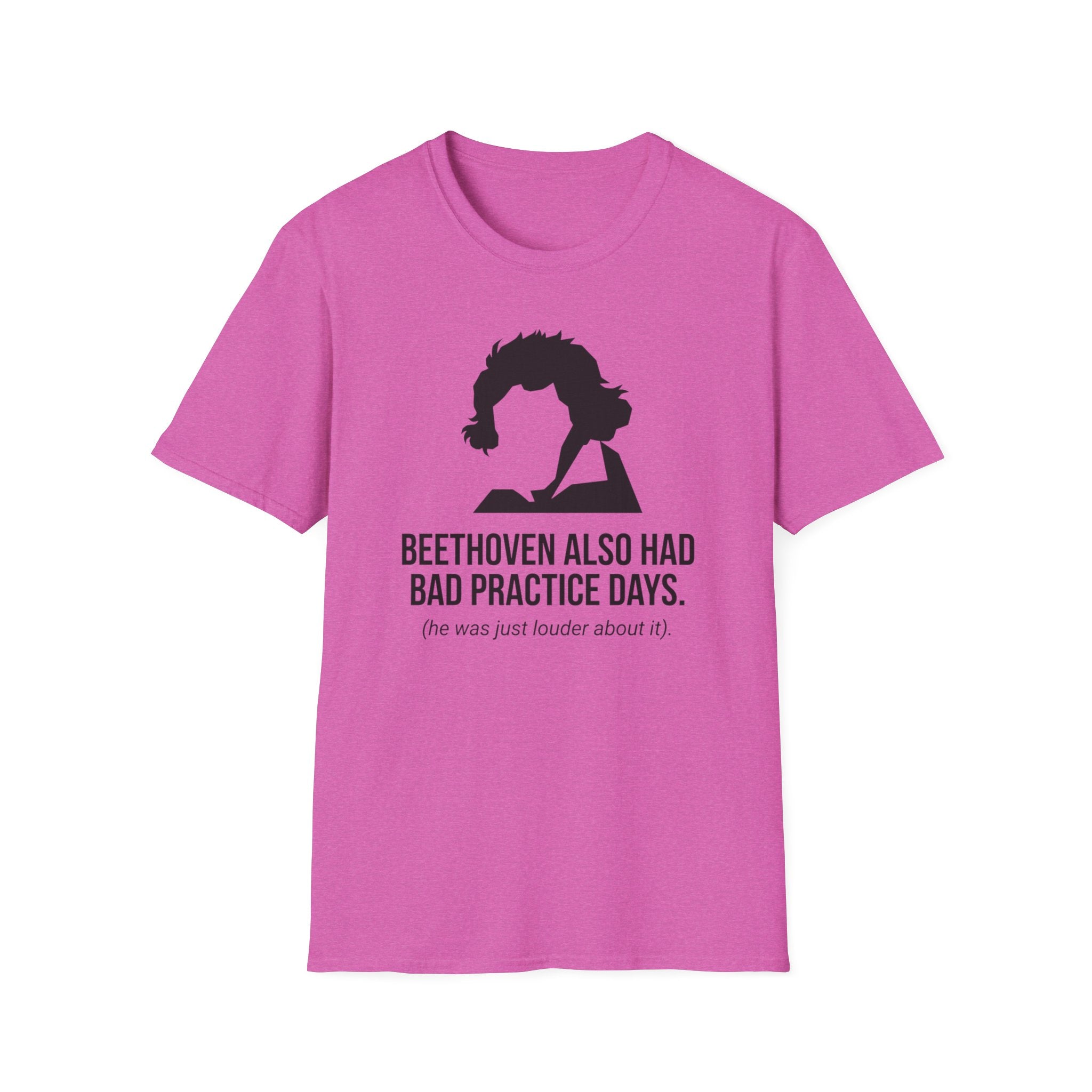 "Beethoven Had Bad Practice Days" T-Shirt