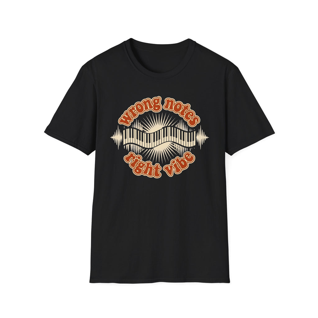 "Wrong Notes, Right Vibe" T-Shirt