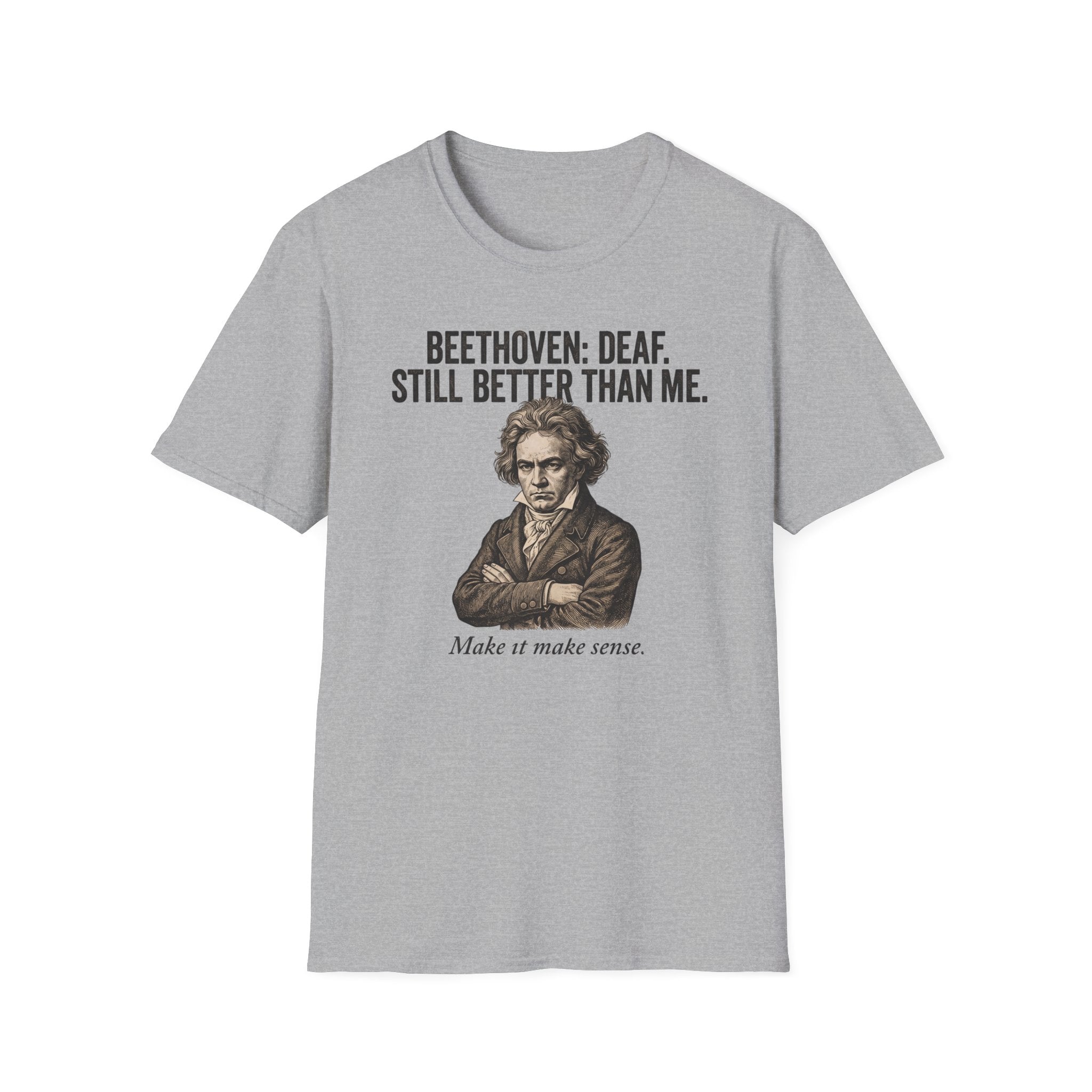 "Beethoven. Still Better" T-Shirt