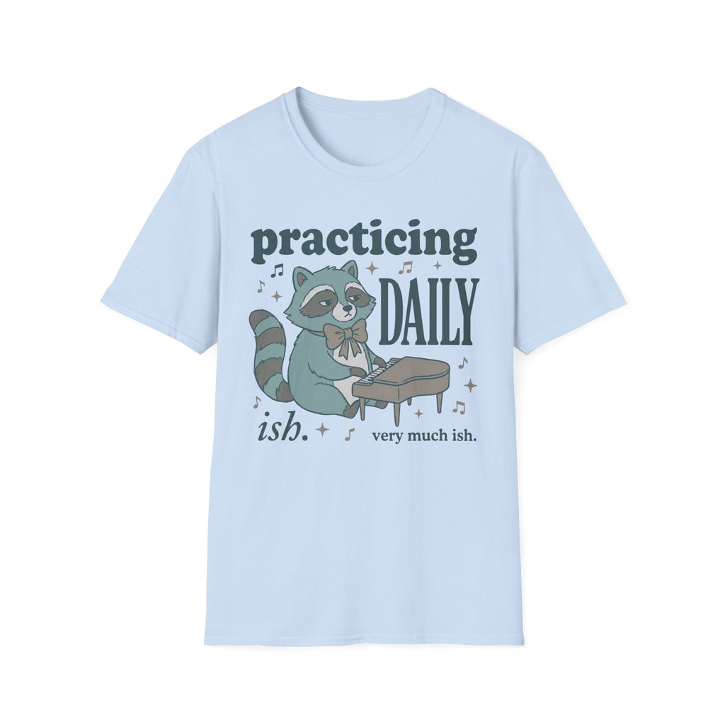 "Practicing Daily-ish" T-Shirt