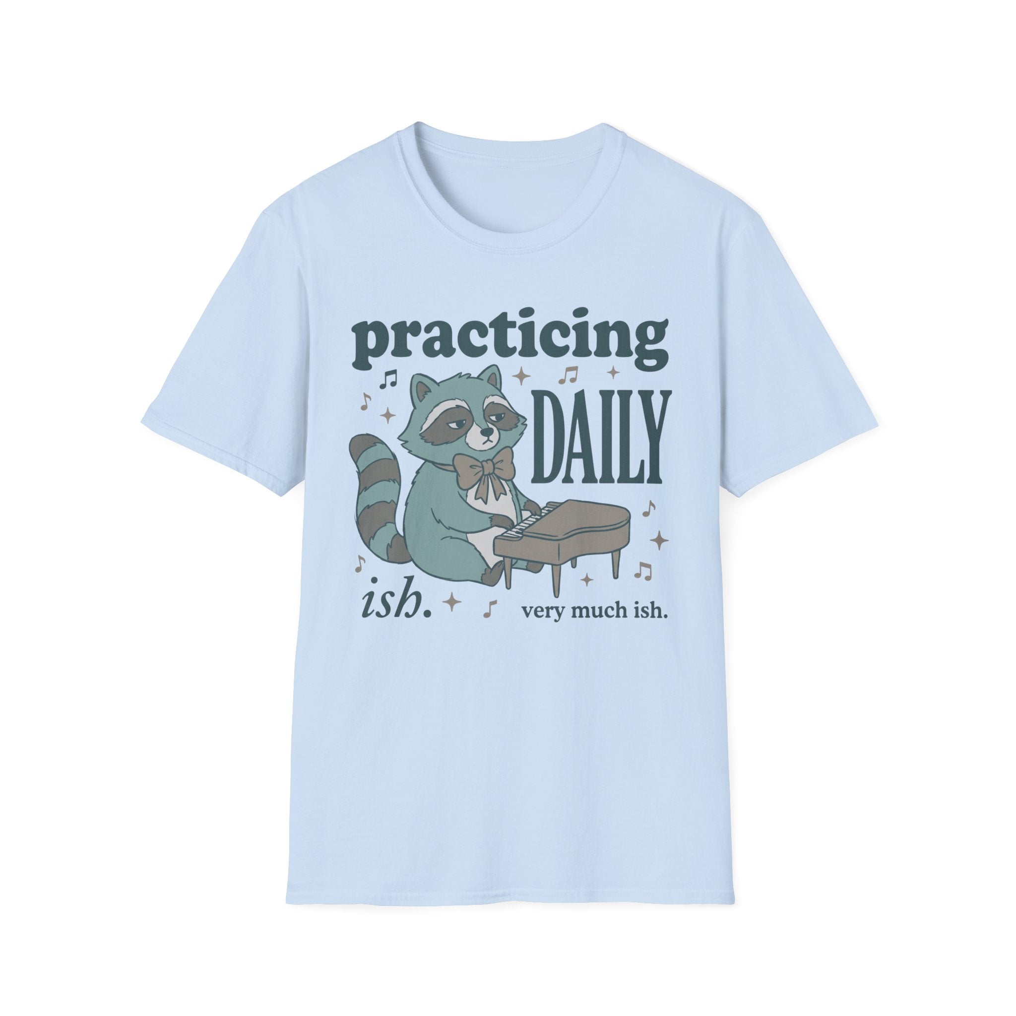 "Practicing Daily-ish" T-Shirt