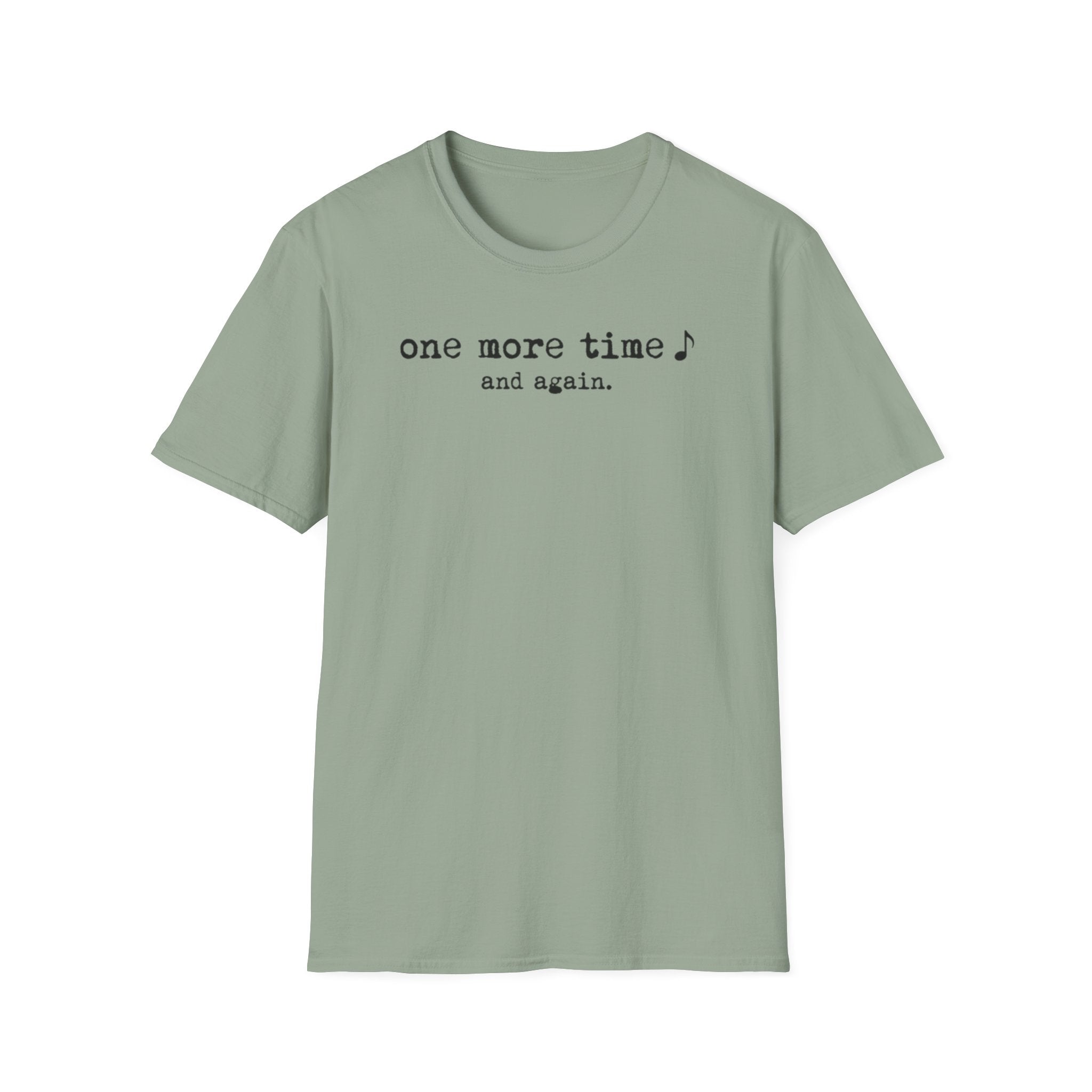 "One More Time. And Again" T-Shirt