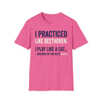 "Practiced Like Beethoven" T-Shirt