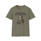 "Beethoven. Still Better" T-Shirt