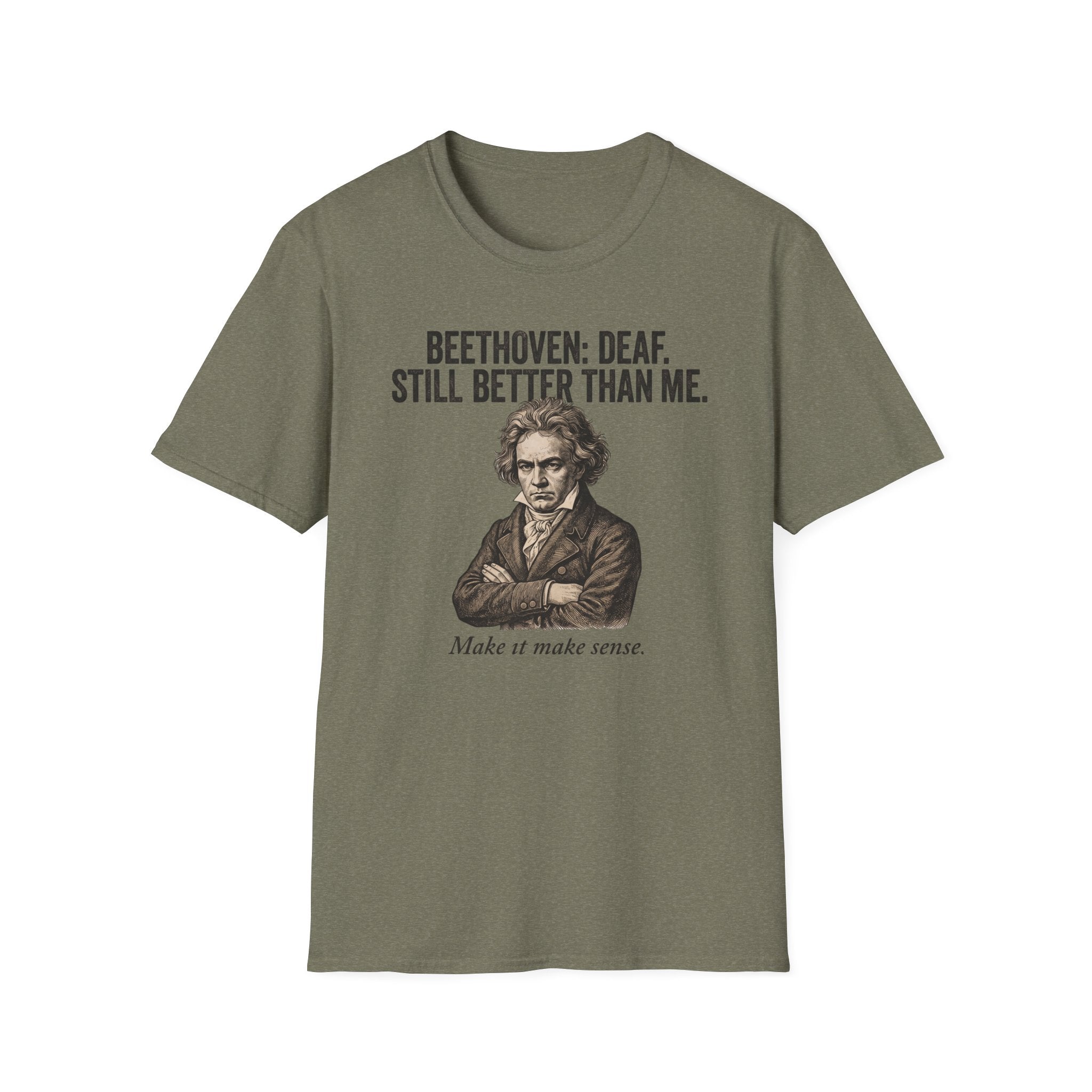 "Beethoven. Still Better" T-Shirt