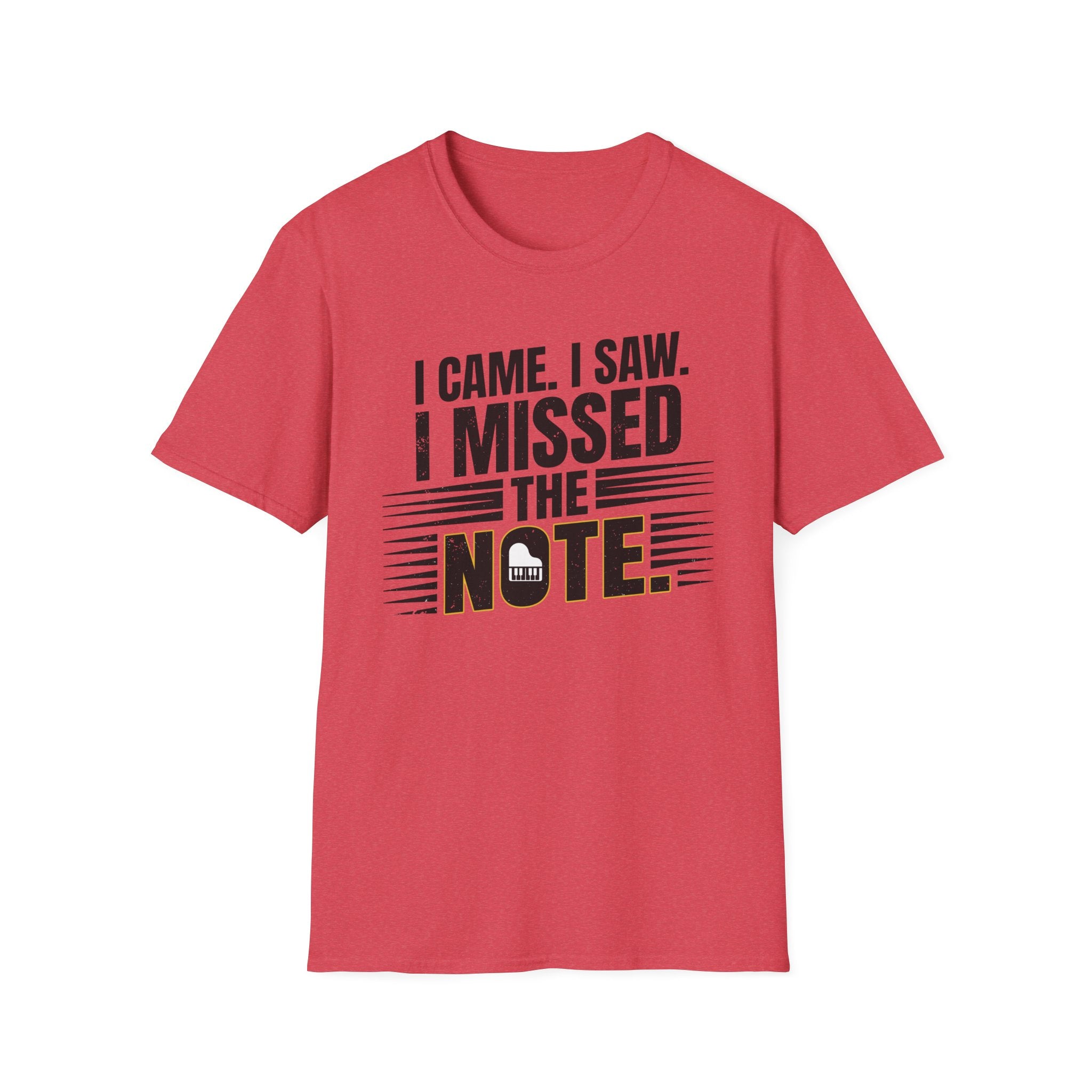 "I Came, I Saw, I Missed The Note" 2nd Design  T-Shirt