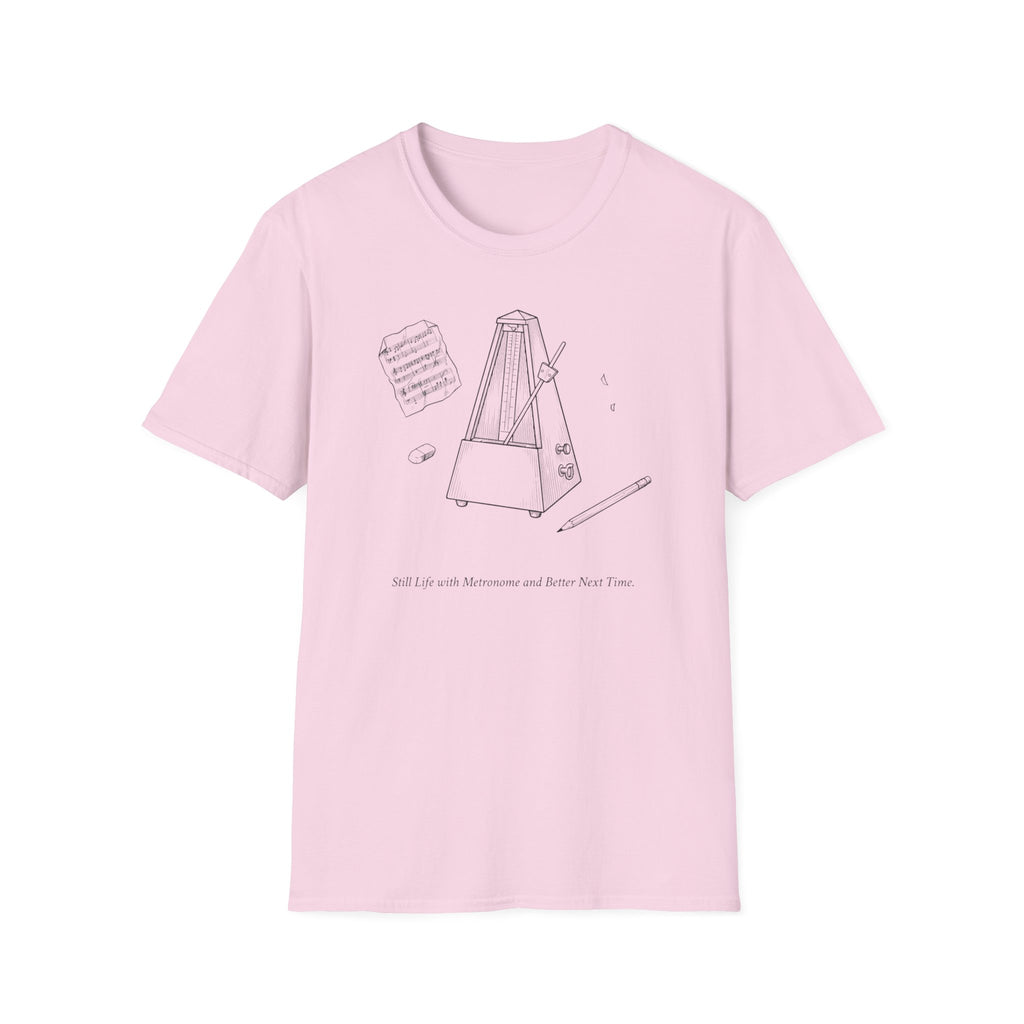 "Still Life. Better Next Time" T-Shirt