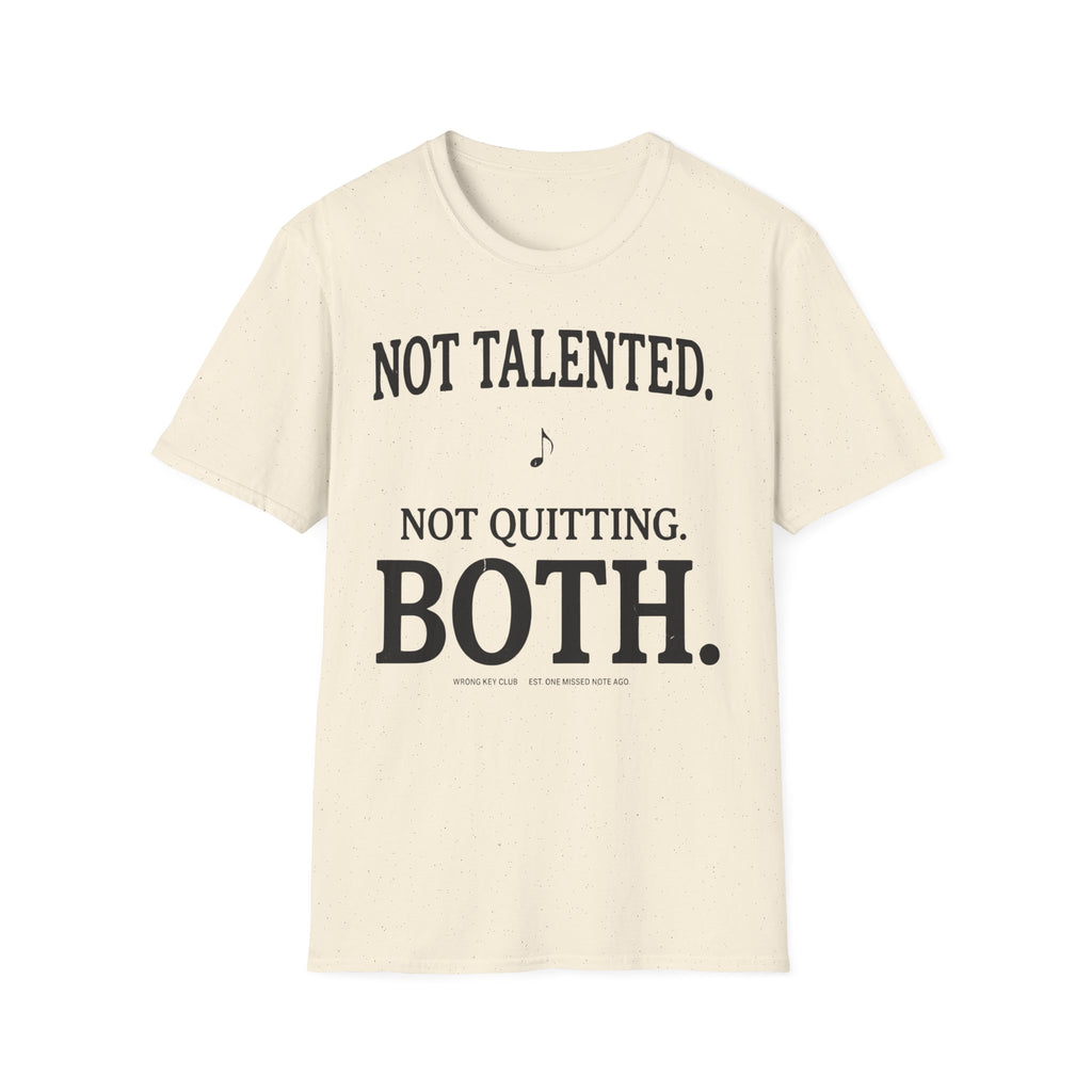 Not Talented. Not Quitting. Light-Color" T-Shirt