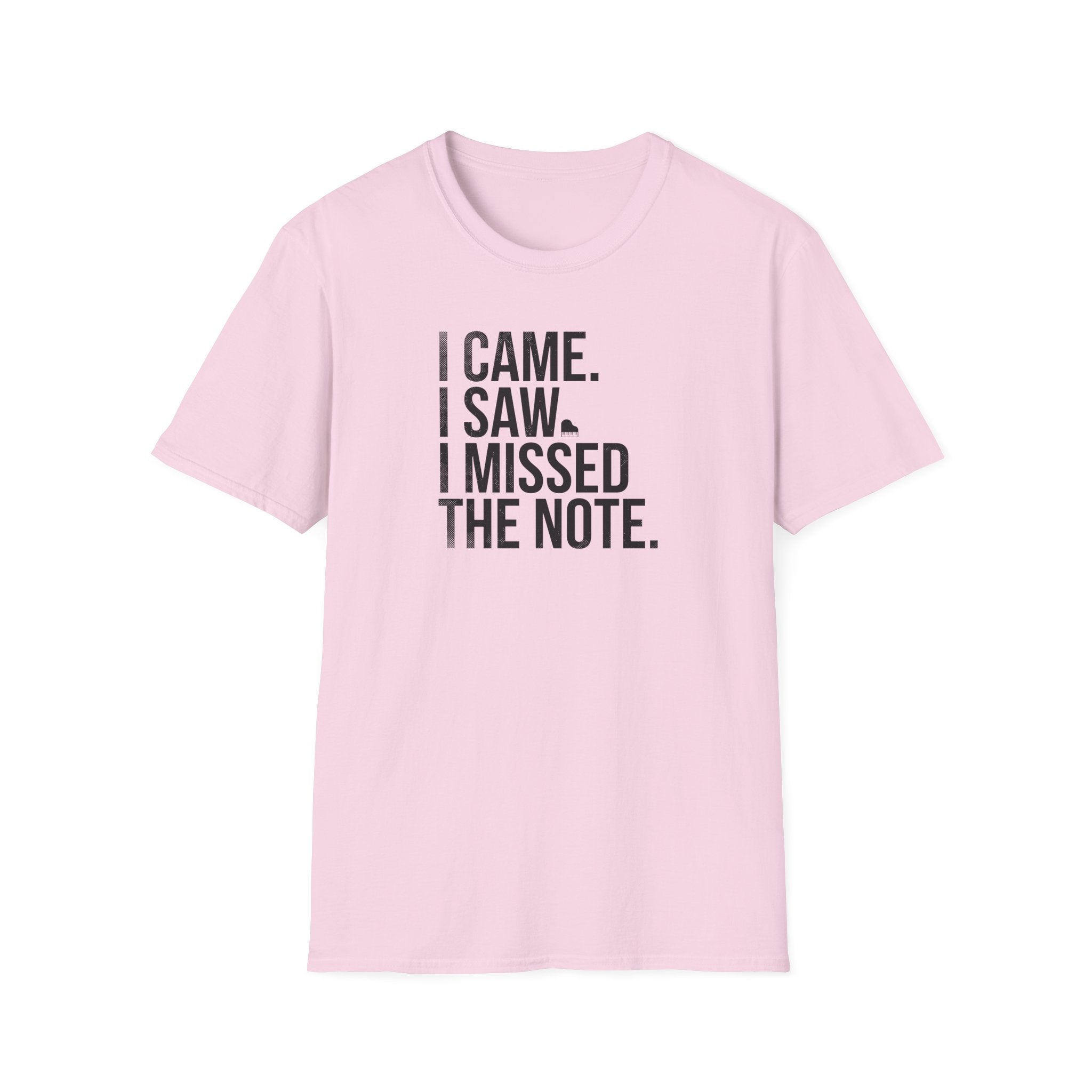 Came, Saw, Missed Note - Bold" T-Shirt