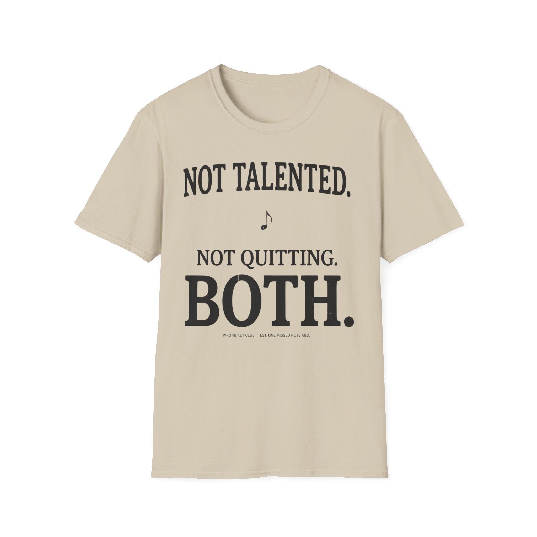 Not Talented. Not Quitting. Light-Color" T-Shirt