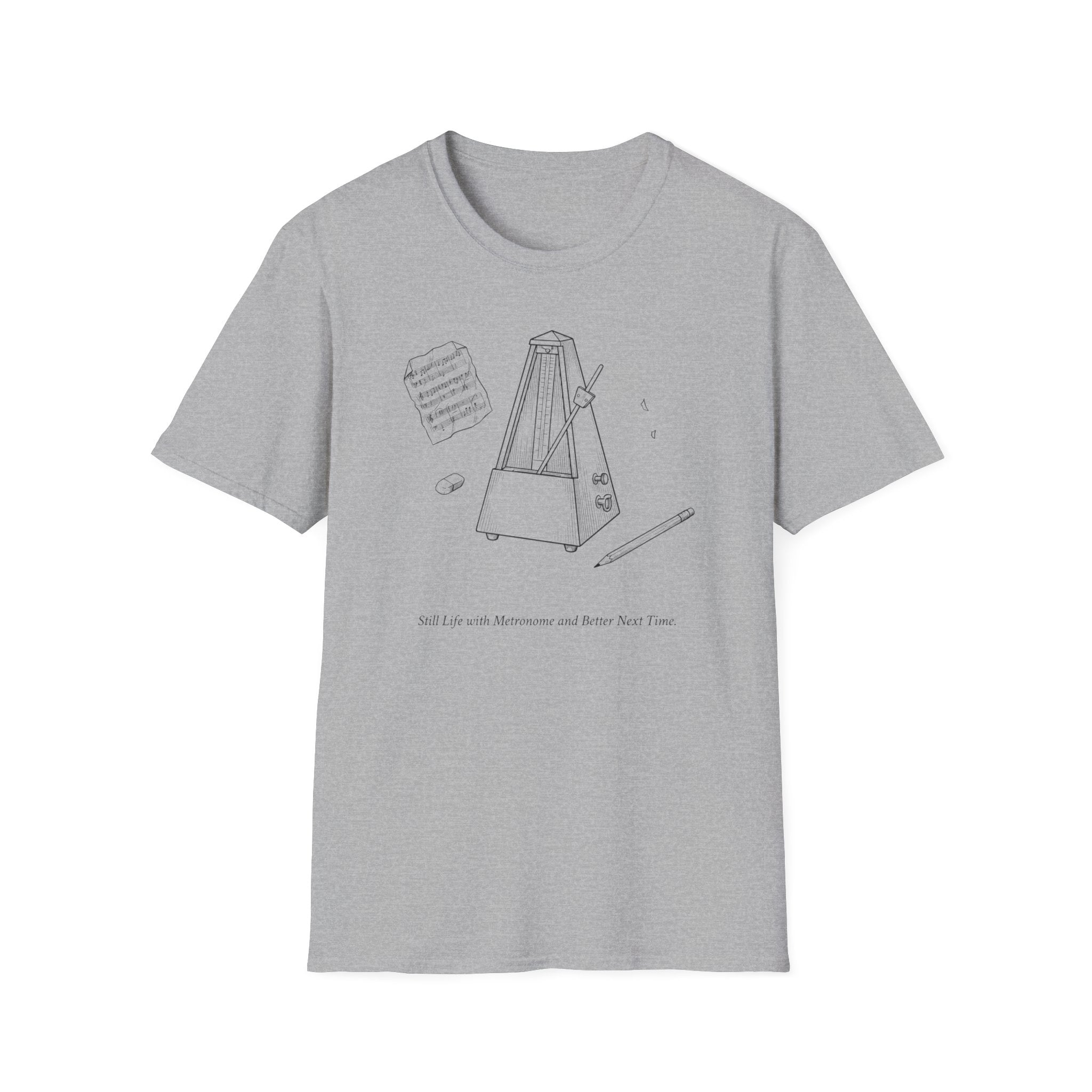 "Still Life. Better Next Time" T-Shirt