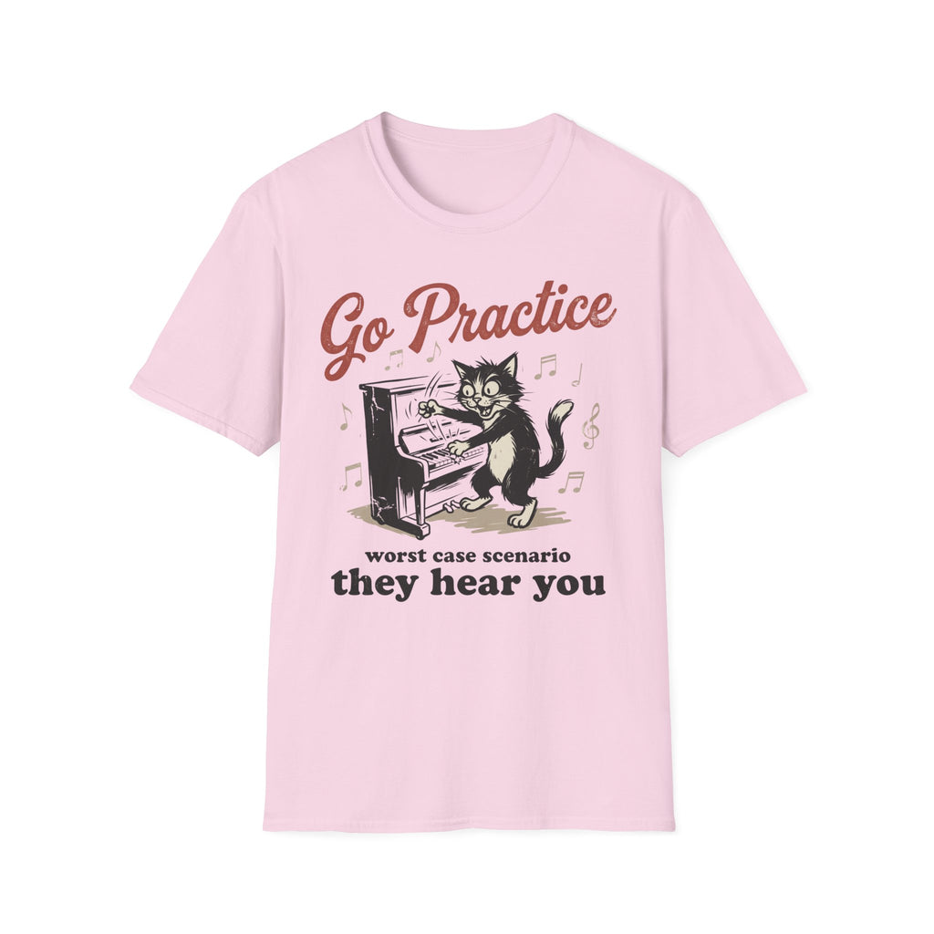 "Go Practice-They Hear You" T-Shirt