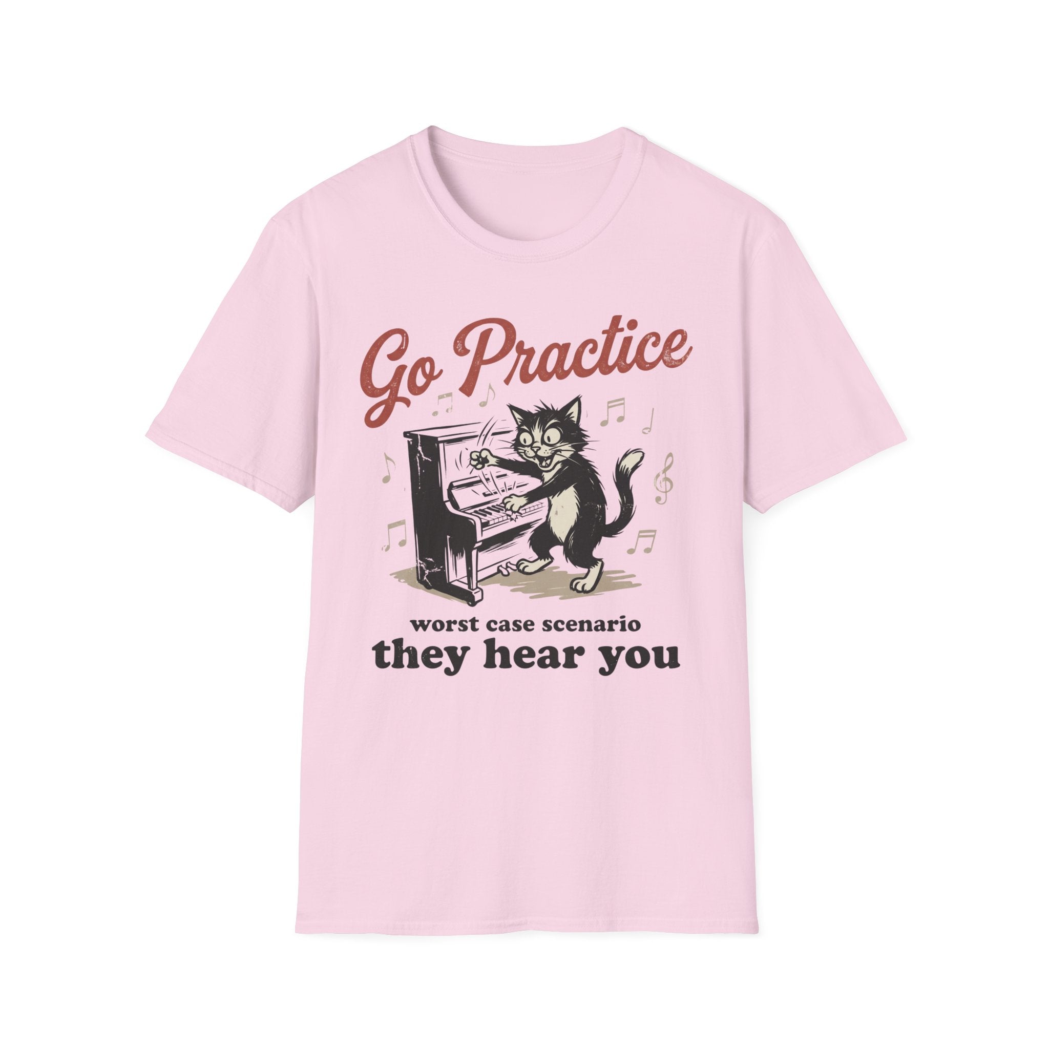 "Go Practice-They Hear You" T-Shirt
