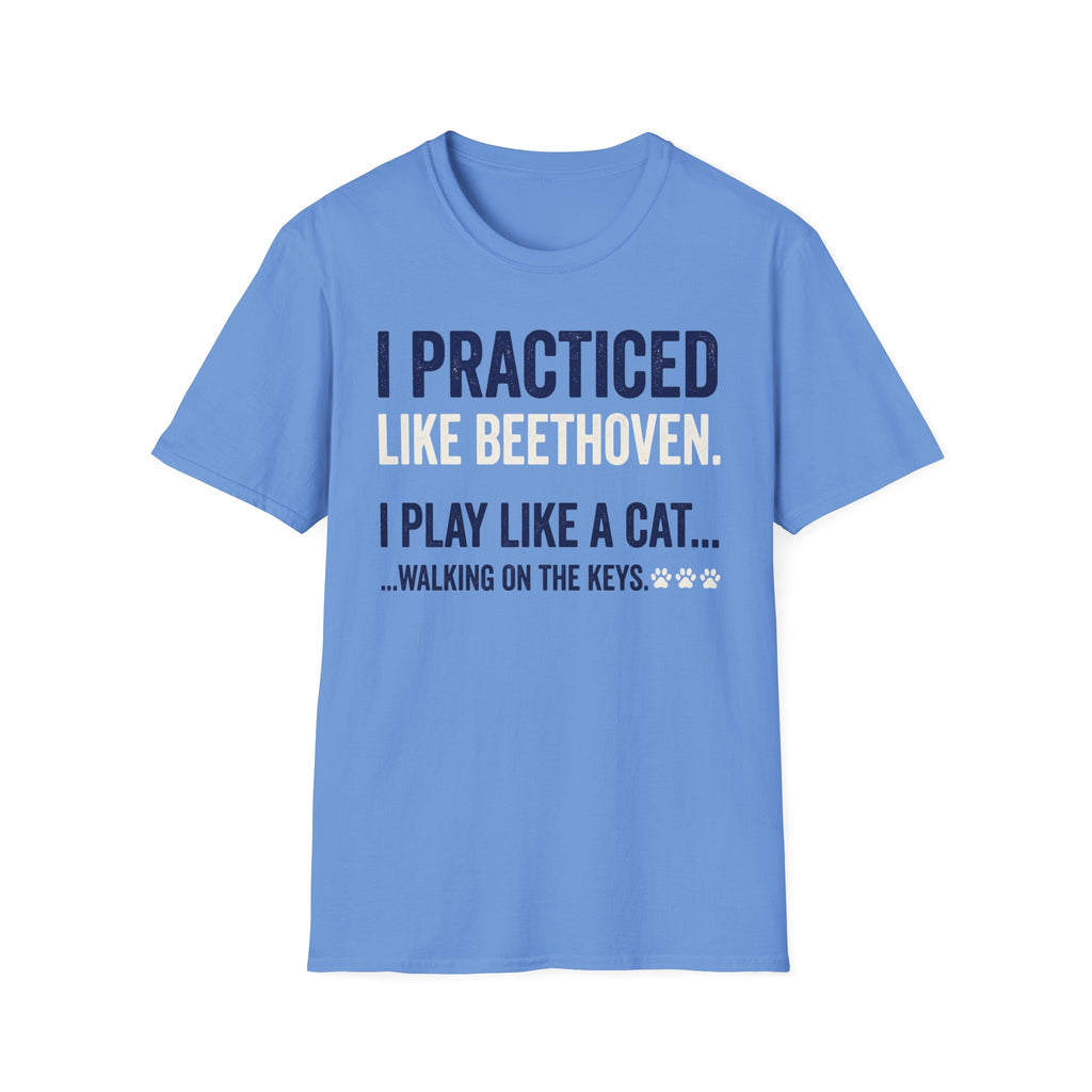 "Practiced Like Beethoven" T-Shirt