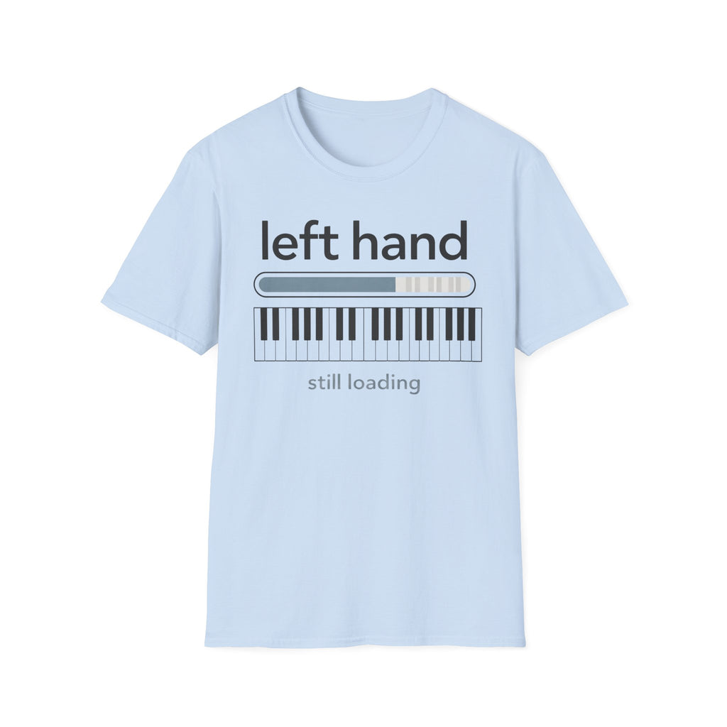 "Left Hand Still Loading" T-Shirt