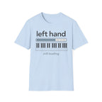 "Left Hand Still Loading" T-Shirt
