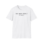 "One More Time. And Again" T-Shirt