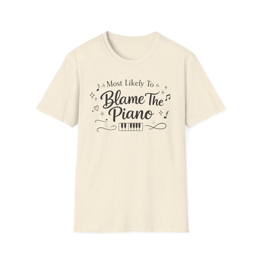 Most Likely To Blame Piano" Script T-Shirt