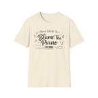 Most Likely To Blame Piano" Script T-Shirt