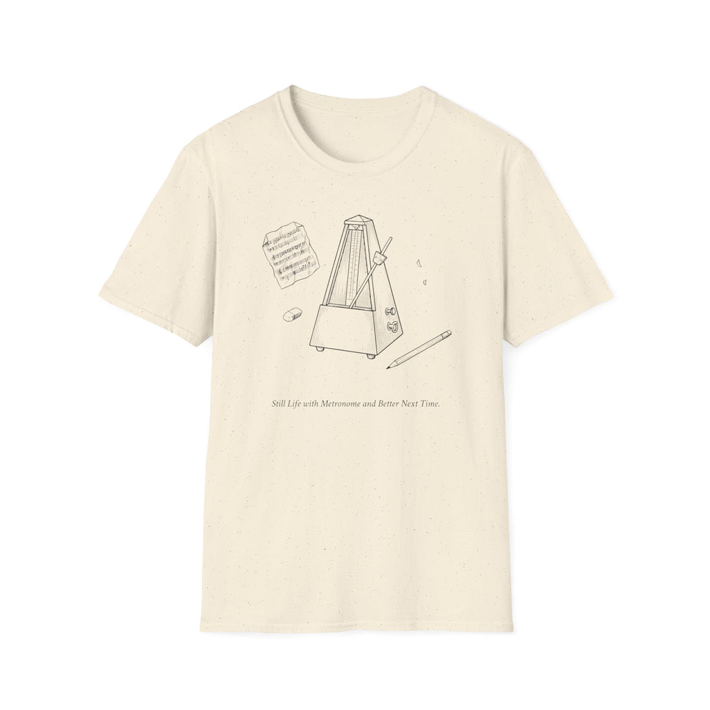 "Still Life. Better Next Time" T-Shirt