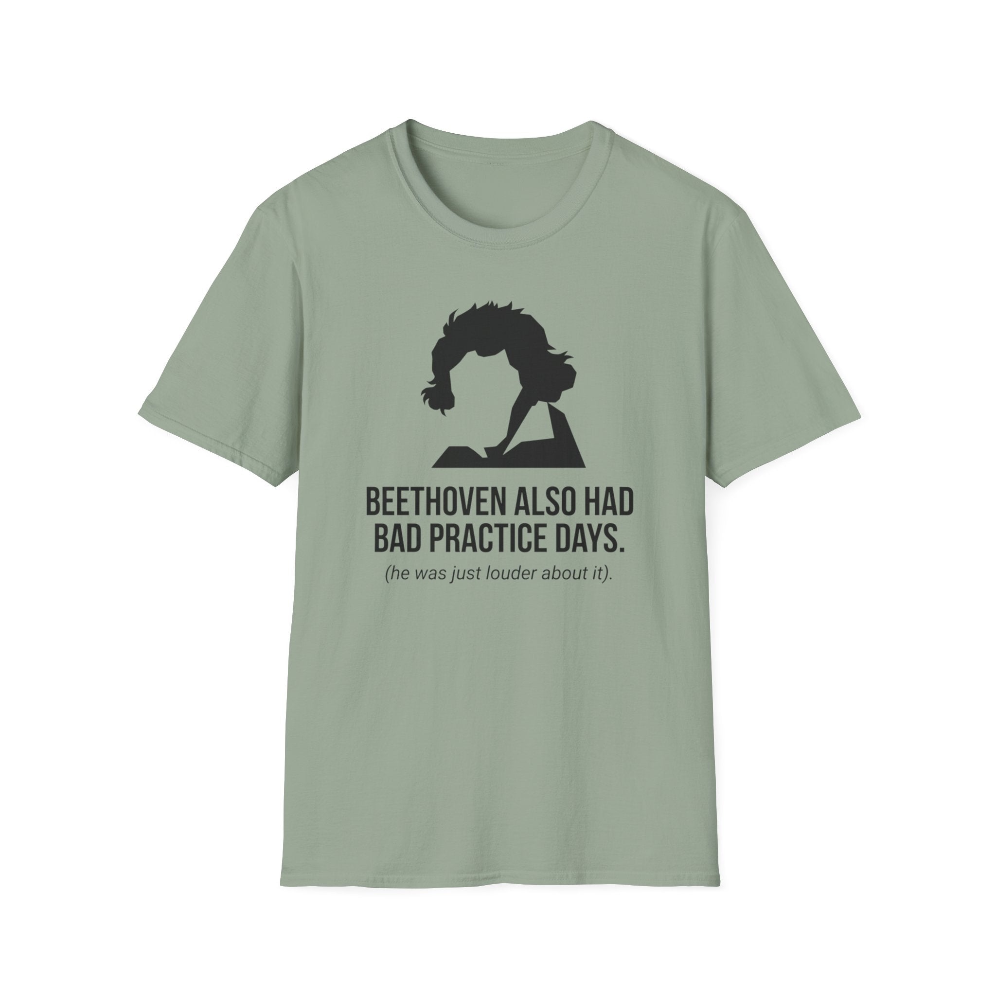 "Beethoven Had Bad Practice Days" T-Shirt