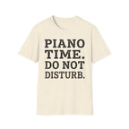 "Piano Time. Do Not Disturb" T-Shirt