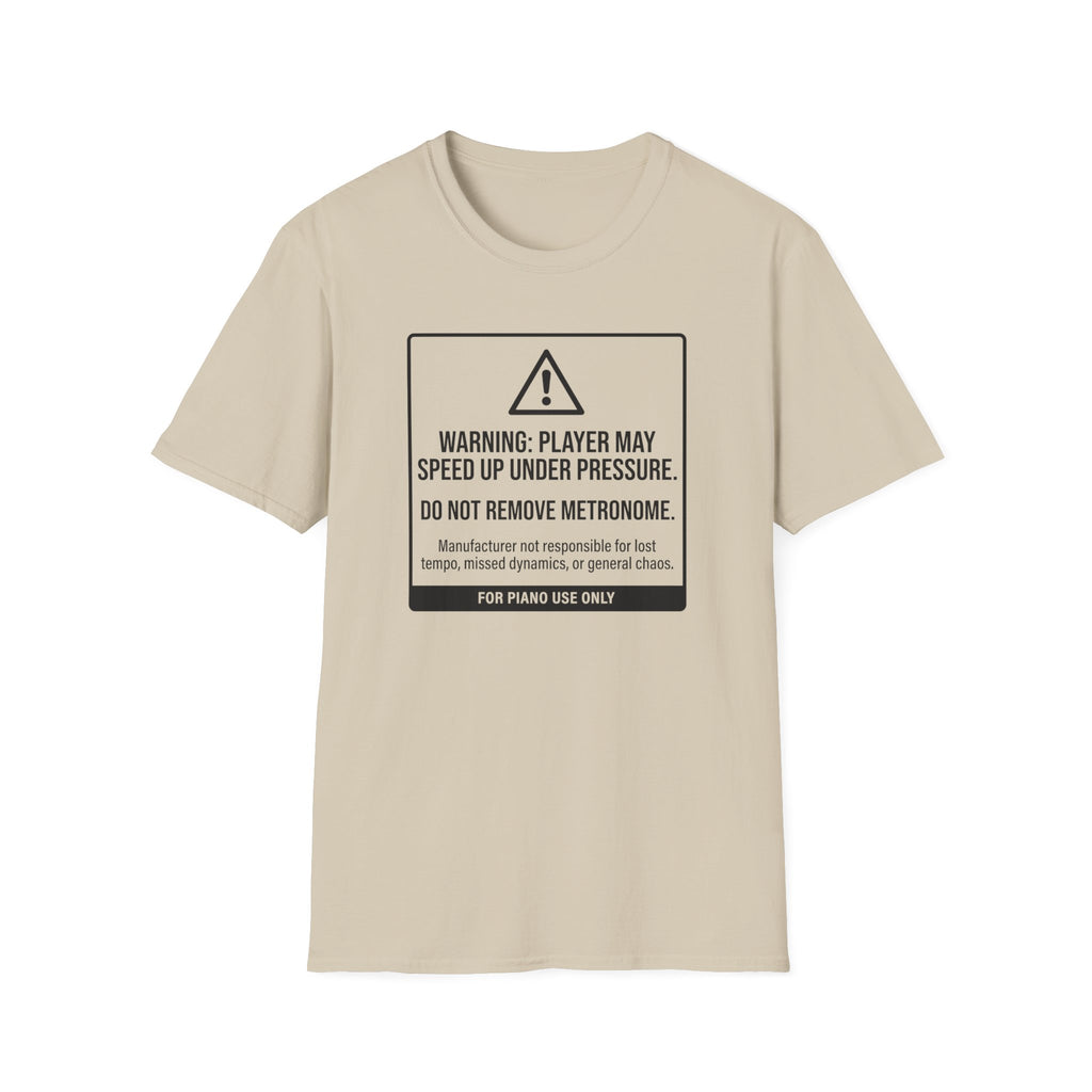 Warning. Player May Speed Up. Use Metronome" T-Shirt