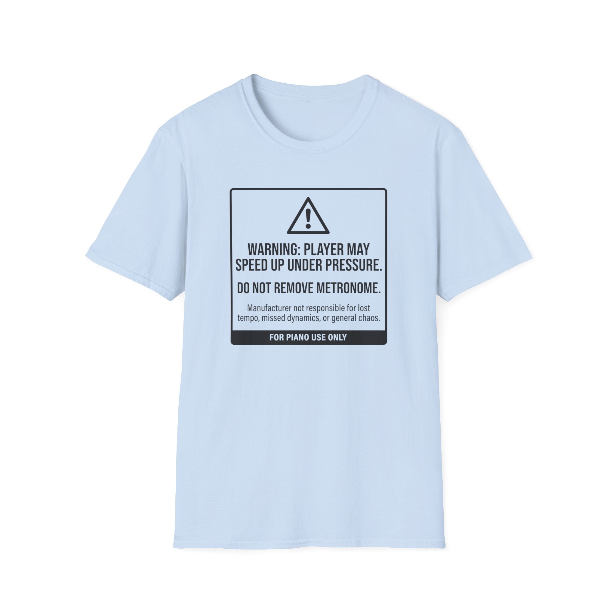 Warning. Player May Speed Up. Use Metronome" T-Shirt