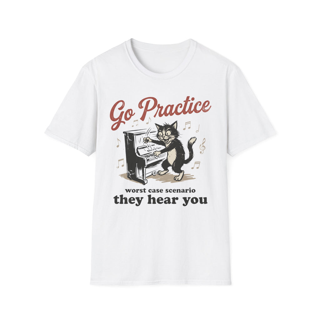 "Go Practice-They Hear You" T-Shirt