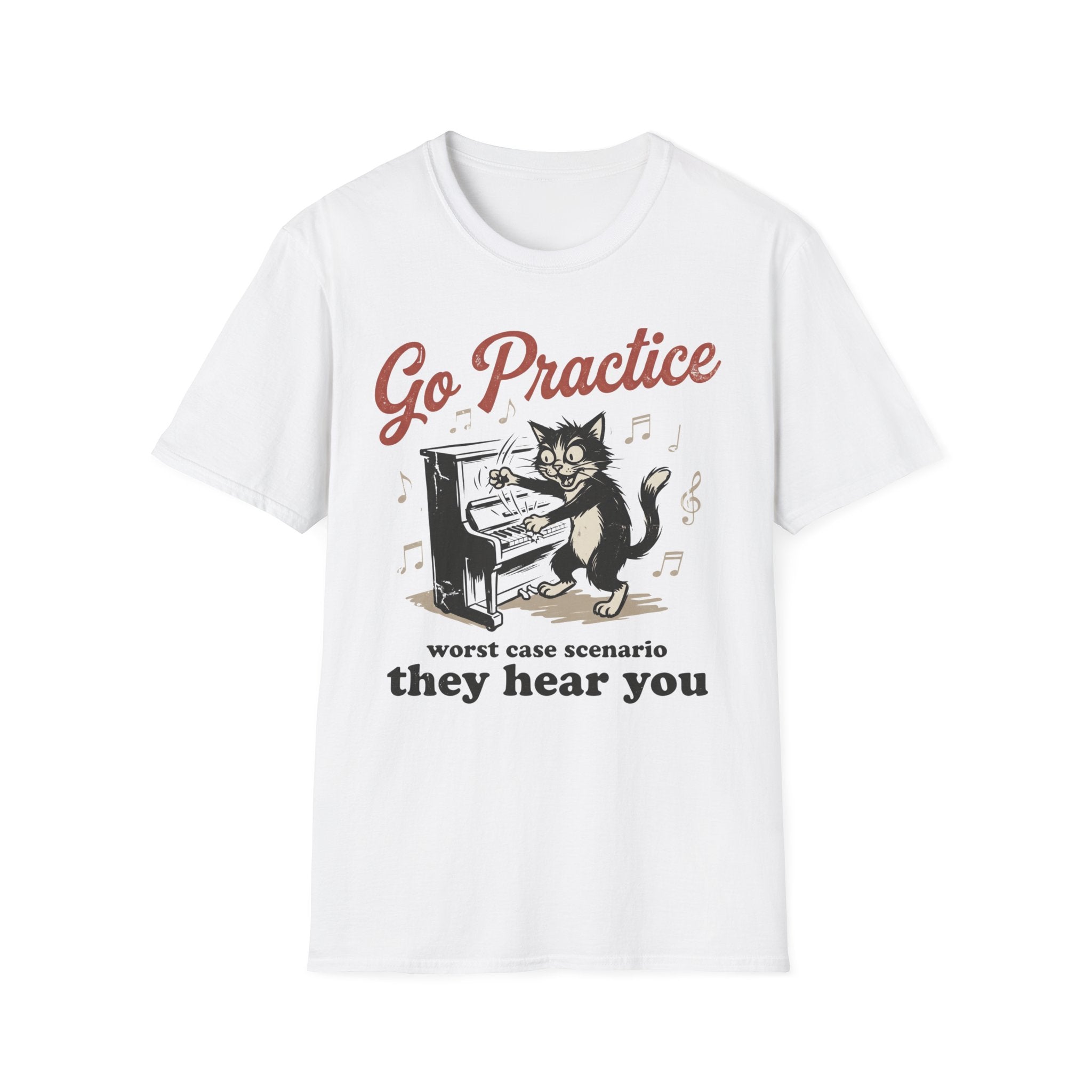 "Go Practice-They Hear You" T-Shirt