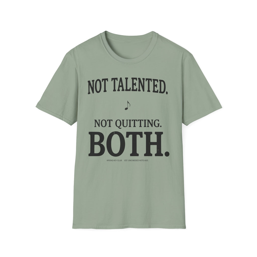 Not Talented. Not Quitting. Light-Color" T-Shirt