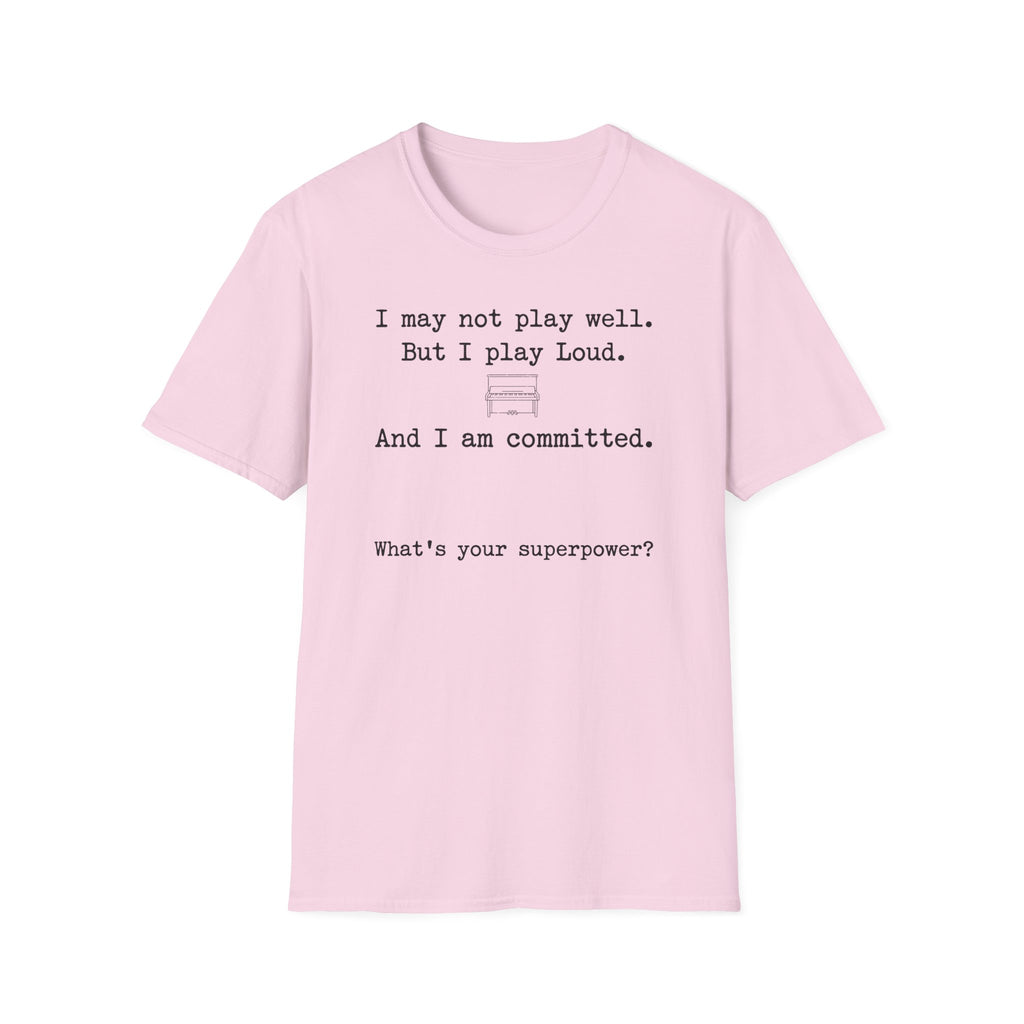 "Loud and Committed" T-Shirt